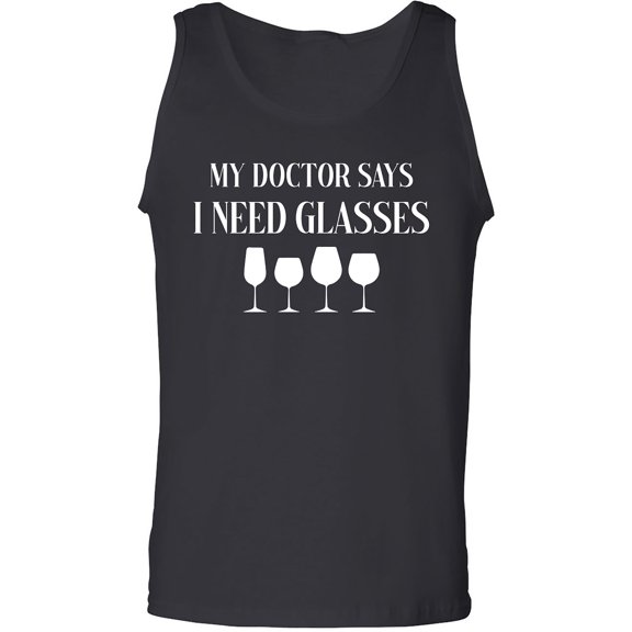 My Doctor Says I Need Glasses Adult Tank Top