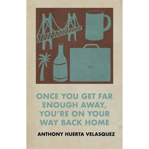 Once You Get Far Enough Away, You're on Your Way Back Home, (Paperback)