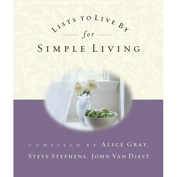 Pre-Owned Lists to Live by for Simple Living (Paperback) 1590520580 9781590520581