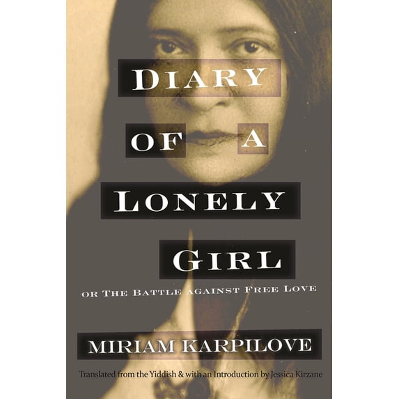 Pre-Owned Diary of a Lonely Girl, or the Battle Against Free Love (Paperback) 0815611161 9780815611165