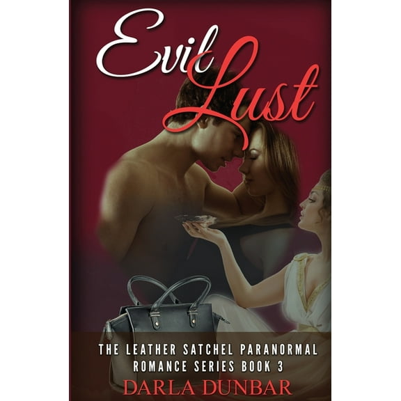 The Leather Satchel Paranormal Romance Evil Lust: The Leather Satchel Paranormal Romance Series, Book 3, Book 3, (Paperback)