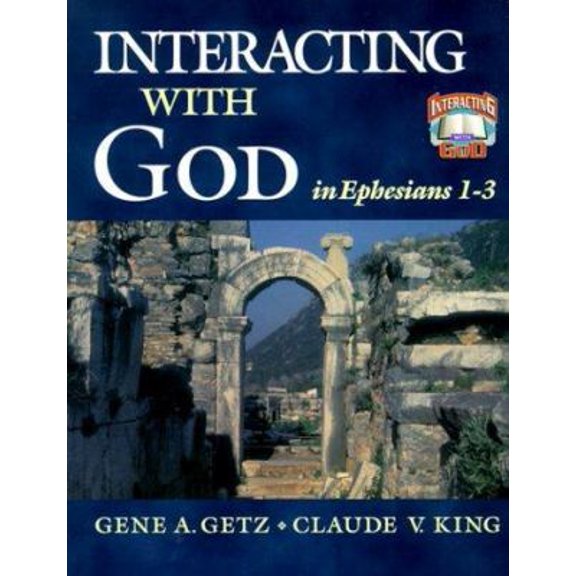 Pre-Owned Interacting with God in Ephesians 1-3 (Paperback) 0847402002 9780847402007
