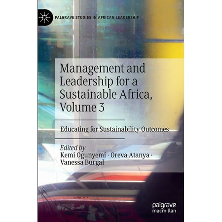 UPC: 9783031052835 | Palgrave Studies in African Leadership: Management and Leadership for a Sustainable Africa Volume 3: Educating for Sustainability Outcomes (Hardcover)