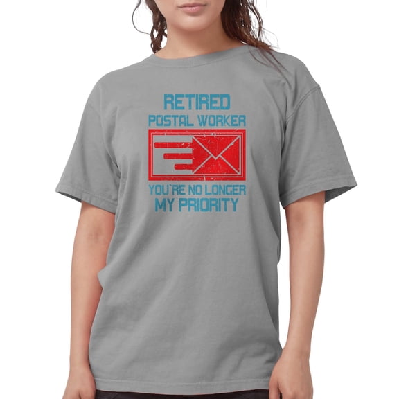 CafePress - Retired Postal Worker Graphic: You'Re T Shirt - Womens Comfort Colors® Shirt