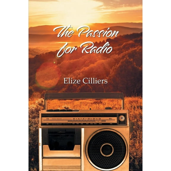The Passion for Radio, (Paperback)