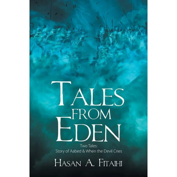 Tales from Eden: Two Tales: Story of Aabed & When the Devil Cries, (Paperback)
