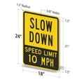 thumbnail image 5 of 18 x 12 inch “Slow Down - Speed Limit 10 MPH” Metal Sign, 63 mil Aluminum, 3M Laminated Engineer Grade Reflective Material, Black and Yellow, Made in USA, 5 of 5