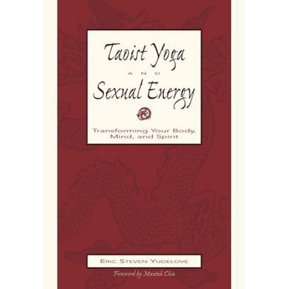 Pre-Owned Taoist Yoga and Sexual Energy (Paperback) 1567188346 9781567188349
