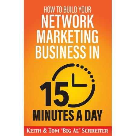 How to Build Your Network Marketing Business in 15 Minutes a Day -