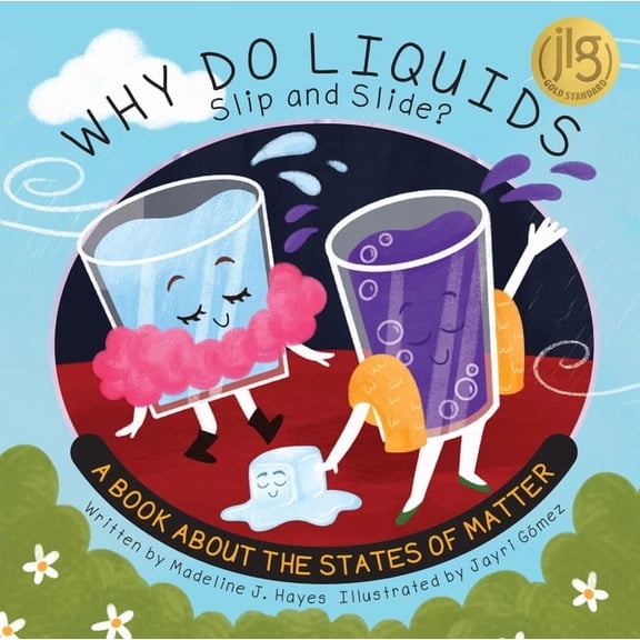 Why Do? Why Do Liquids Slip and Slide?: A Book about the States of Matter, (Hardcover)