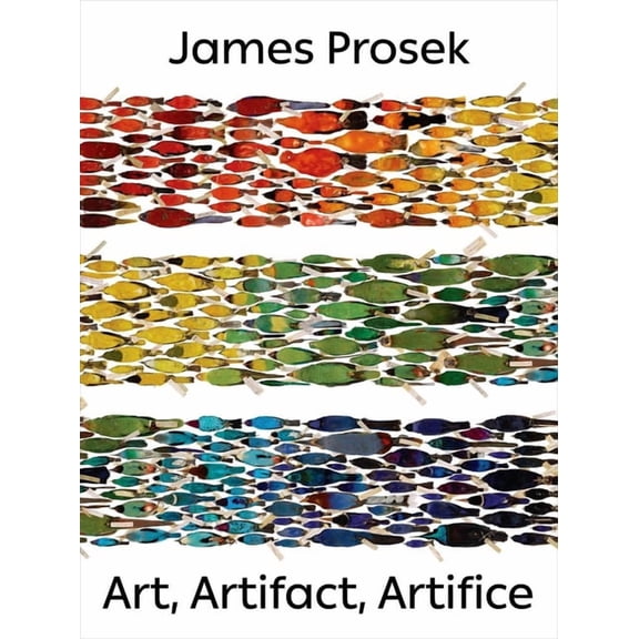 James Prosek: Art, Artifact, Artifice, (Hardcover)