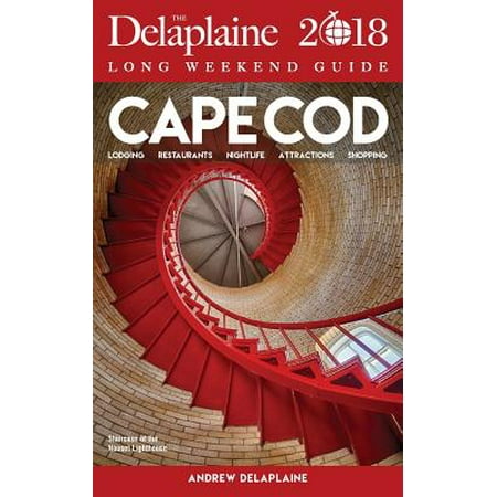 Cape Cod - The Delaplaine 2018 Long Weekend Guide (Best New Restaurants Cape Cod)