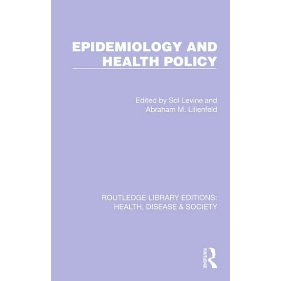 Routledge Library Editions: Health, Dise Epidemiology and Health Policy, (Paperback)
