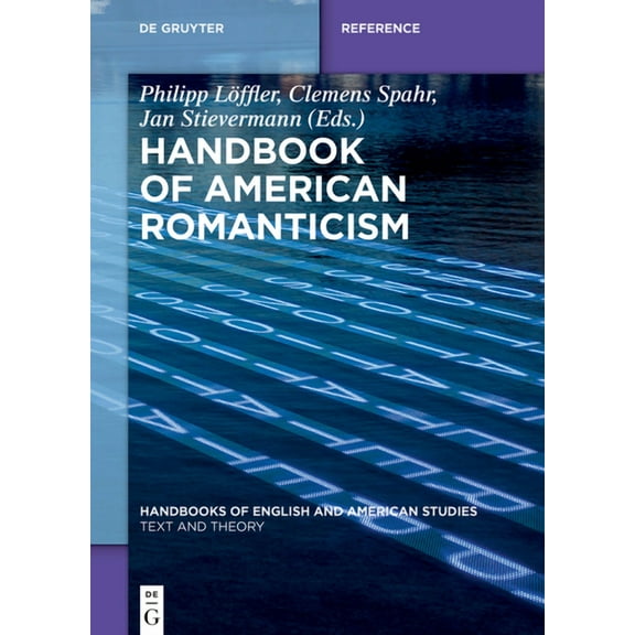 Handbooks of English and American Studie Handbook of American Romanticism, Book 14, (Hardcover)