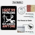 thumbnail image 3 of Gym Motivation Metal Sign 8x12 Inch I Got 99 Problems But A Bench Aint One Funny Weight lifting Poster Aluminum Wall Art for Fitness Room Home Gym Garage Decor Workout Inspiration, 3 of 8
