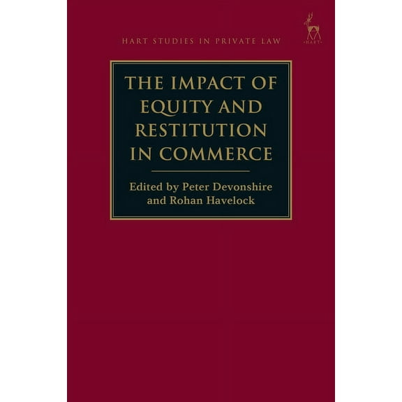 Hart Studies in Private Law The Impact of Equity and Restitution in Commerce, (Paperback)