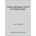 thumbnail image 1 of Pre-Owned Frederic Remington (The Art for Children Series) (Paperback) 0064460797 9780064460798, 1 of 1