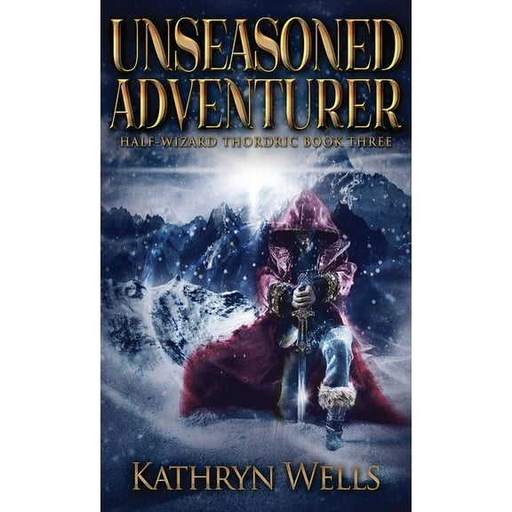 Half-Wizard Thordric Unseasoned Adventurer, Book 3, (Hardcover)