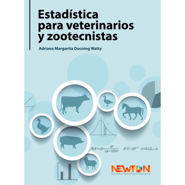 Estadística para Veterinarios y Zootecnistas Newton 9786079691936