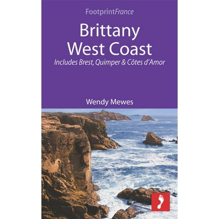 Brittany West Coast: Includes Brest, Quimper & Côtes d’Armor -