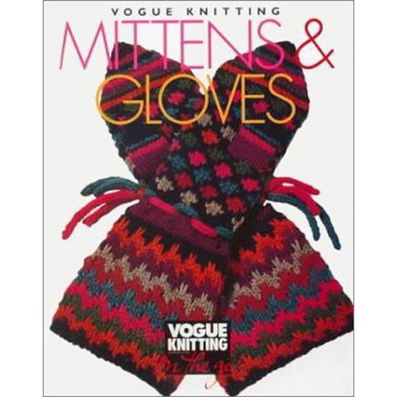 Pre-Owned Vogue Knitting Mittens and Gloves (Vogue Knitting on the Go) (Hardcover) 1573890138 9781573890137