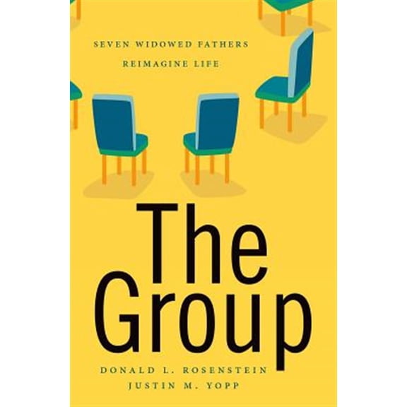 Pre-Owned The Group: Seven Widowed Fathers Reimagine Life (Hardcover) 0190649569 9780190649562