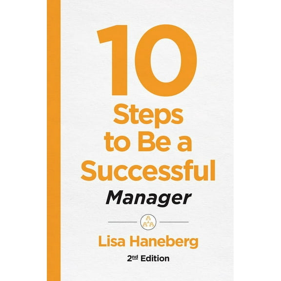 10 Steps to Be a Successful Manager, 2nd Ed, (Paperback)