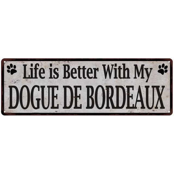 Life is Better with My DOGUE DE BORDEAUX Rustic Dog Sign 8x24 Sign 108240060324
