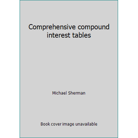 Comprehensive compound interest tables [Paperback - Used]