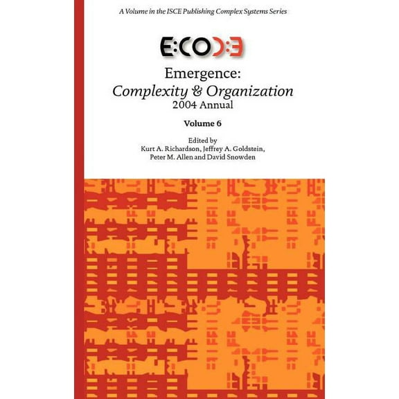Emergence: Complexity & Organization 2004 Annual (Hardcover)