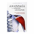 thumbnail image 1 of Anatomía del Aparato Locomotor: Curso Completo Sobre Huesos Músculos y Articulacioes Ediciones Obelisco Theodore Dimon Jr, 1 of 2