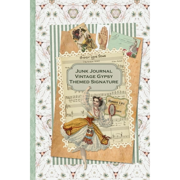 Junk Journal Vintage Gypsy Themed Signature: Full color 6 x 9 slim Paperback with ephemera to cut (Paperback) by Strategic Publications, Helene Malmsio