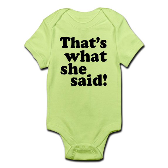 CafePress - That's What She Said Infant Bodysuit - Baby Light Bodysuit