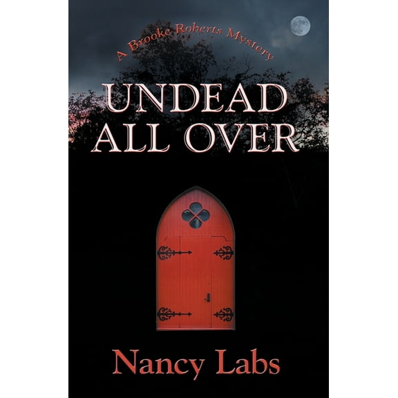 Undead All Over : A Brooke Roberts Mystery (Paperback)