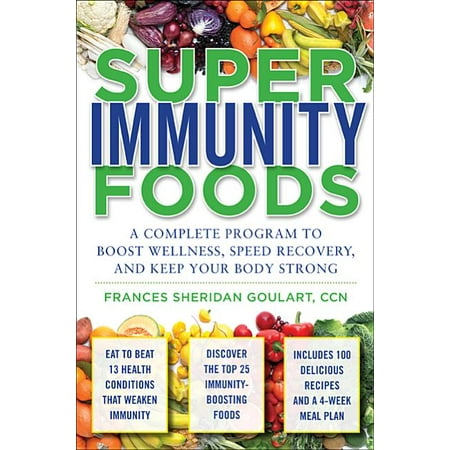 Super Immunity Foods: A Complete Program to Boost Wellness, Speed Recovery, and Keep Your Body Strong (Best Program To Speed Up Pc)