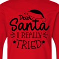 thumbnail image 4 of Inktastic Christmas, Dear Santa I Really Tried, Santa Hat, Typography Long Sleeve Youth T-Shirt, 4 of 5