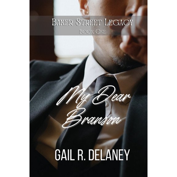 Baker Street Legacy My Dear Branson, Book 1, (Paperback)