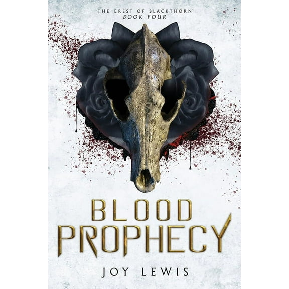 The Crest of Blackthorn Blood Prophecy: (The Crest of Blackthorn Book 4), Book 4, (Paperback)