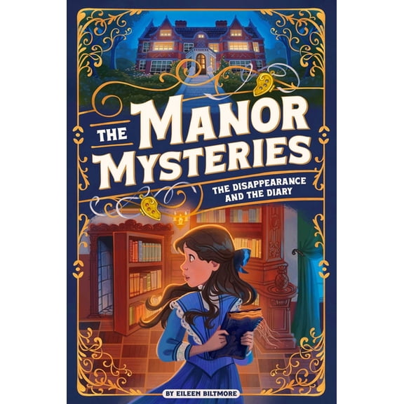 The Manor Mysteries The Disappearance and the Diary, Book 1, (Paperback)