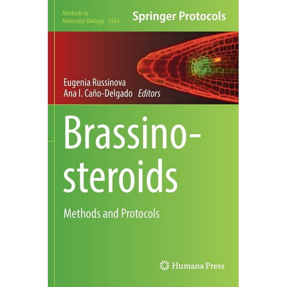 Methods in Molecular Biology Brassinosteroids: Methods and Protocols, Book 1564, (Hardcover)