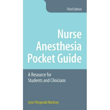 Nurse Anesthesia Pocket Guide : A Resource for Students and (Best Nurse Anesthesia Schools)