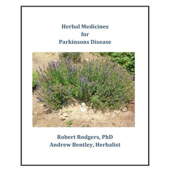 Pre-Owned Herbal Medicines for Parkinson's Disease (Paperback) by Andrew Bentley, Robert Rodgers Phd