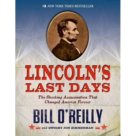Lincoln's Last Days: The Shocking Assassination That Changed America Forever, (Paperback)