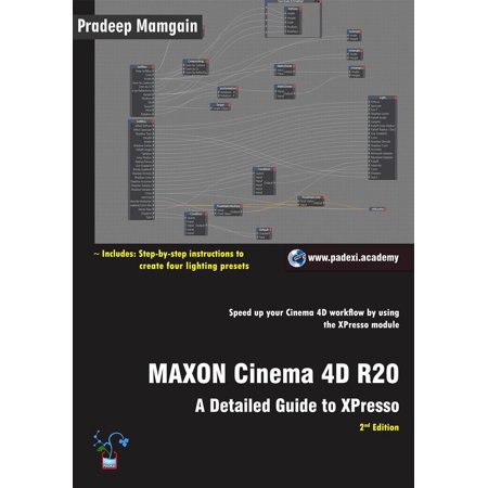 MAXON Cinema 4D R20: A Detailed Guide to XPresso - (Best Way To Learn Cinema 4d)
