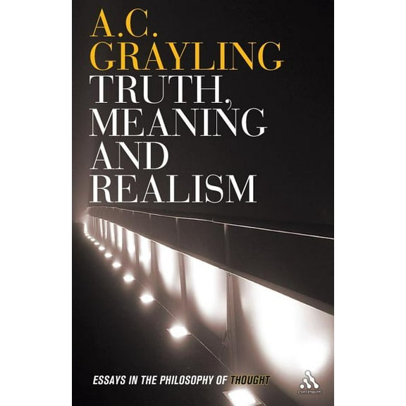 Essays in the Philosophy of Thought Truth, Meaning and Realism, (Paperback)