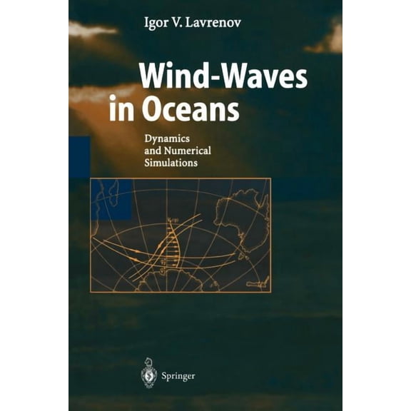 Physics of Earth and Space Environments Wind-Waves in Oceans: Dynamics and Numerical Simulations, (Paperback)