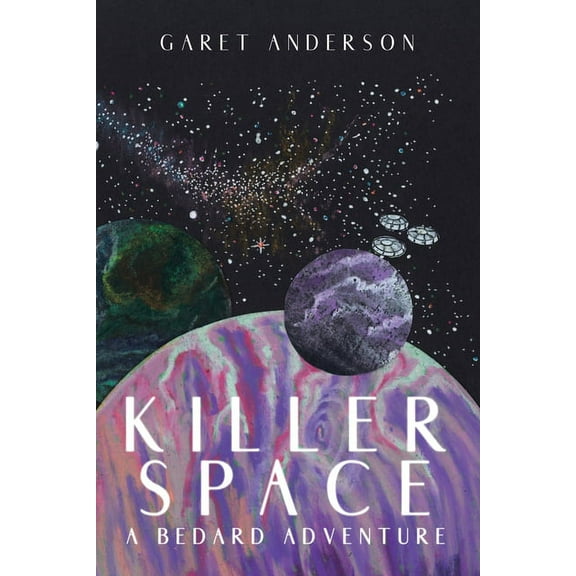 Killer Space: A Bedard Adventure, (Paperback)