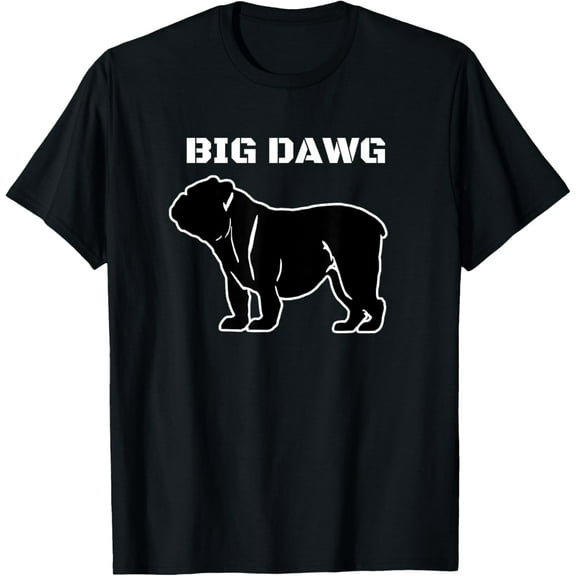 BIG DAWG T Shirt, featuring and English Bulldog T-Shirt