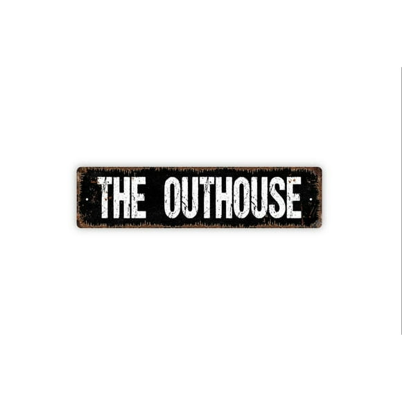 The Outhouse Sign Restroom Bathroom Toilet Rustic Street Metal Sign or Door Name Plate Plaque Size: 4 x 16 Inch