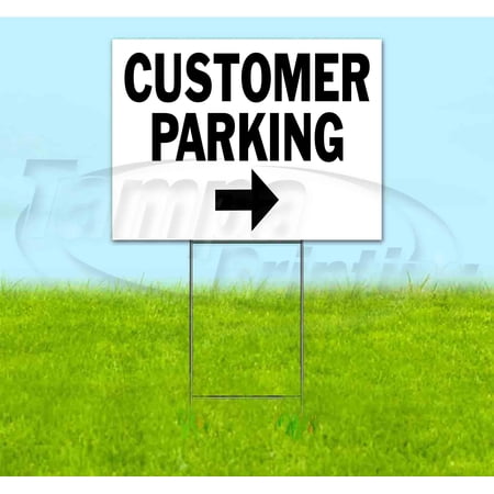 Customer Parking Right (18 x 24 ) Yard Sign Includes Metal Step Stake